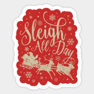 Sleigh All Day 2015 Sticker